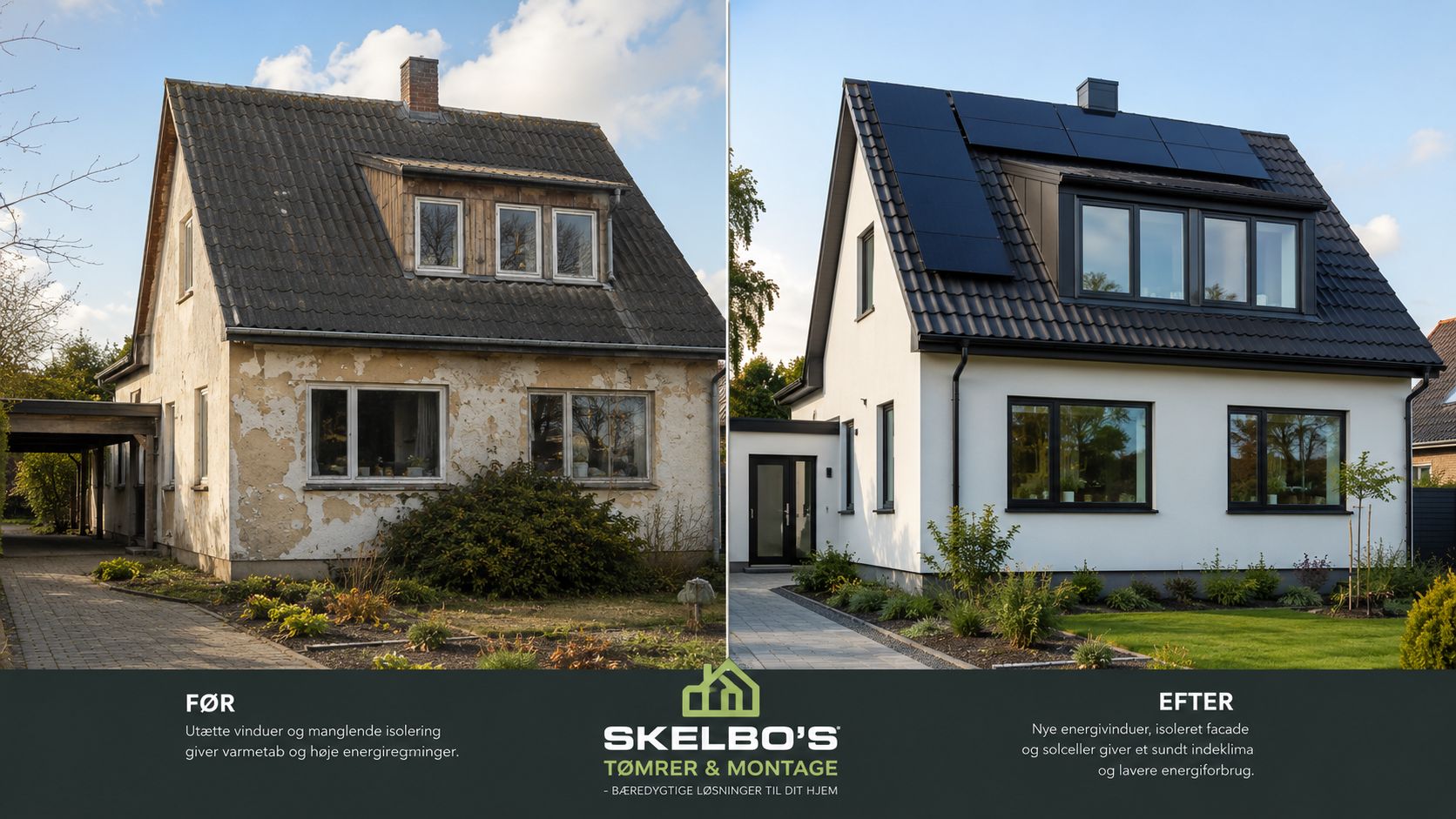 Før og efter billede af en energirenovering af et hus udført af Skelbo's Tømrer og Montage.